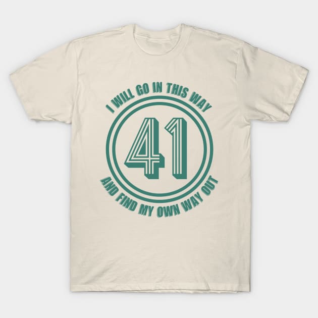 41 Lyric - Dave Matthews Band T-Shirt by AwkwardTurtle